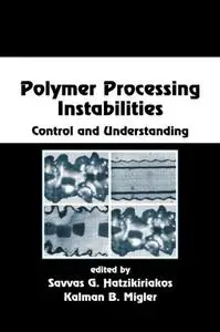 Polymer Processing Instabilities: Control and Understanding (Repost)