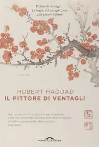 Hubert Haddad - Il pittore di ventagli