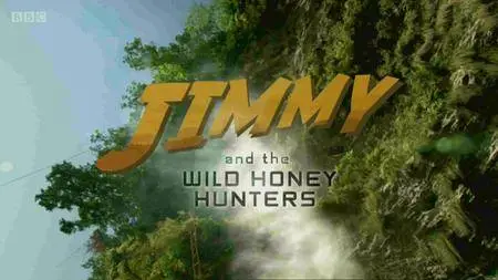 BBC - Jimmy and the Wild Honey Hunters (2016)