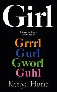 GIRL: Essays on Black womanhood