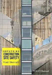Unpacking Construction Site Safety