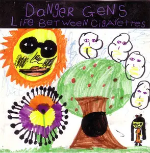 Danger Gens - Life Between Cigarettes (1994) {Crunch Melody} **[RE-UP]**