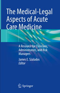 The Medical-Legal Aspects of Acute Care Medicine