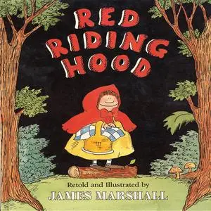 «Red Riding Hood» by James Marshall