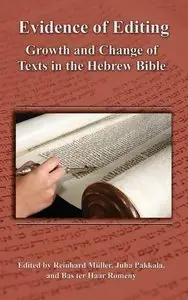 Evidence of Editing: Growth and Change of Texts in the Hebrew Bible (repost)