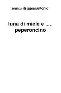 luna di miele e ….. peperoncino