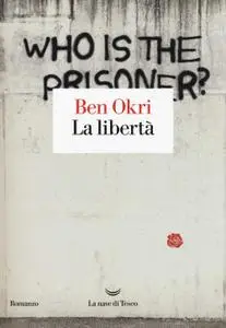 Ben Okri - La libertà