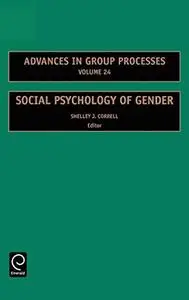 Social Psychology of Gender (Advances in Group Processes) (Advances in Group Processes)