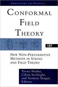 Conformal Field Theory: New Non-perturbative Methods In String And Field Theory
