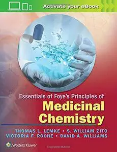 Essentials of Foye’s Principles of Medicinal Chemistry