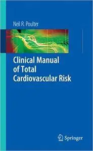 Clinical Manual of Total Cardiovascular Risk (Repost)