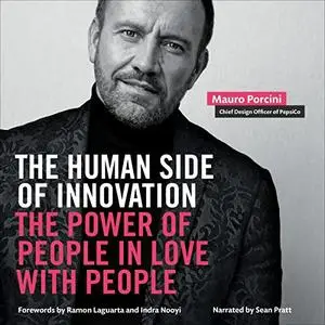 The Human Side of Innovation: The Power of People in Love with People [Audiobook]