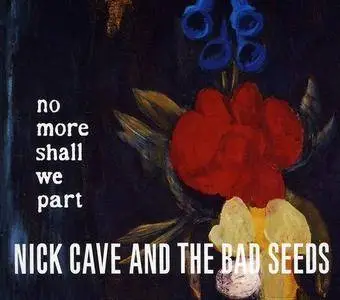Nick Cave & The Bad Seeds - No More Shall We Part (2011)