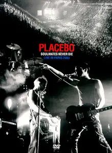 Placebo: Soulmates Never Die - Live In Paris 2003 (2004)