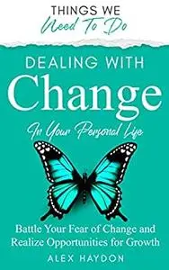 Dealing With Change In Your Personal Life