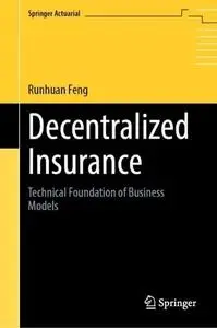 Decentralized Insurance: Technical Foundation of Business Models