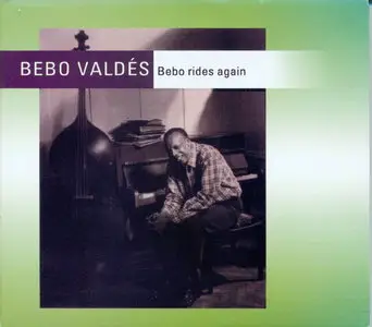 Bebo Valdés y su Orquesta Sabor de Cuba - Bebo Rides Again   (2004)