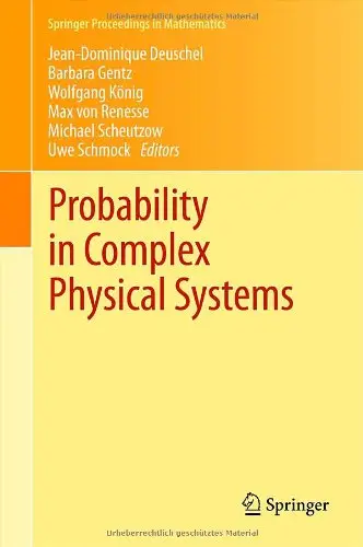Probability in Complex Physical Systems: In Honour of Erwin Bolthausen and Jürgen Gärtner (repost)