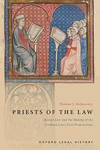 Priests of the Law: Roman Law and the Making of the Common Law's First Professionals (Repost)