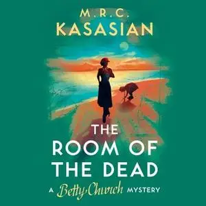 «The Room of the Dead» by M.R.C. Kasasian