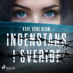 «Ingenstans i Sverige» by Karl Arne Blom