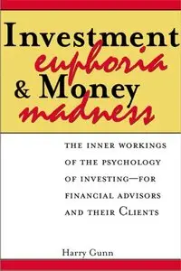 Harry Gunn - Investment Euphoria & Money Madness