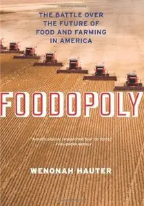 Foodopoly: The Battle Over the Future of Food and Farming in America (Repost)
