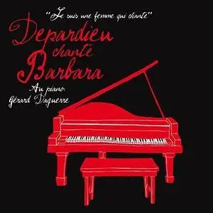 Gérard Depardieu - Depardieu Chante Barbara (Edition Collector) (2017) [Official Digital Download]