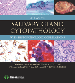 Atlas of Salivary Gland Cytopathology : With Histopathologic Correlations