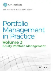 Portfolio Management in Practice, Volume 3: Equity Portfolio Management (CFA Institute Investment)