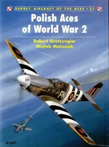 Polish Aces of World War 2 (Osprey Aircraft of the Aces 21) (Repost)
