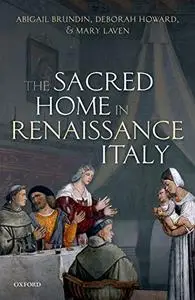 The Sacred Home in Renaissance Italy