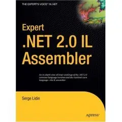 Expert .NET 2.0 IL Assembler 