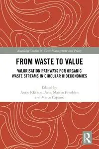 From Waste to Value: Valorisation Pathways for Organic Waste Streams in Circular Bioeconomies