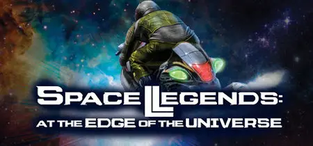 Space Legends: At the Edge of the Universe (2014)