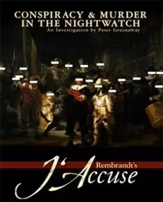 Rembrandt's J'accuse - by Peter Greenaway (2008)