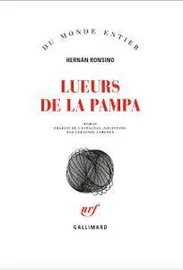 Hernán Ronsino - Lueurs de la pampa