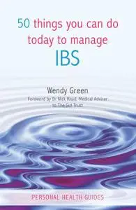 «50 Things You Can Do Today to Manage IBS» by Wendy Green