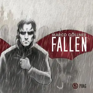 «Fallen - Folge 5: Prag» by Marco Göllner
