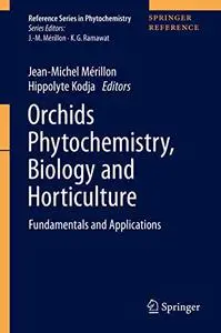 Orchids Phytochemistry, Biology and Horticulture: Fundamentals and Applications