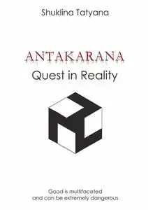 «Antakarana. Quest in Reality» by Tatyana Shuklina