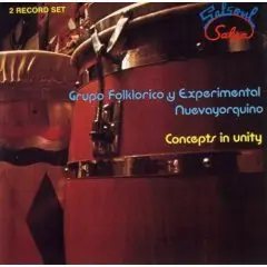 Grupo Folklórico Y Experimental Nuevayorquino - Concepts In Unity