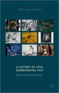 A History of 1970s Experimental Film: Britain's Decade of Diversity (repost)