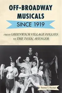 Off-Broadway Musicals since 1919: From Greenwich Village Follies to The Toxic Avenger [Repost]