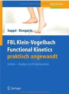 FBL Klein-Vogelbach Functional Kinetics praktisch angewandt: Gehen Analyse und Intervention