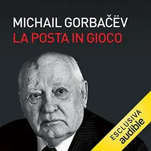 «La posta in gioco» by Michail Gorbačëv