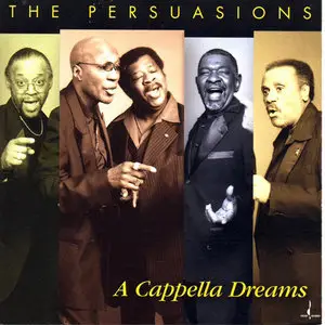 The Persuasions - A Cappella Dreams (2003) [Official Digital Download 24bit/96kHz]