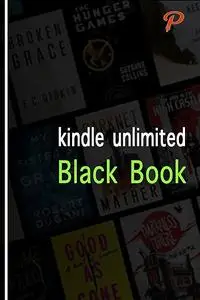 «Kindle Unlimited Black Book» by Ted Adams