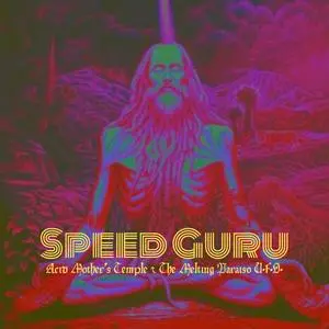 Acid Mothers Temple & The Melting Paraiso U.F.O. - Speed Guru (2023)