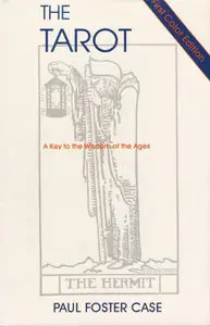 The Tarot: A Key to the Wisdom of the Ages
